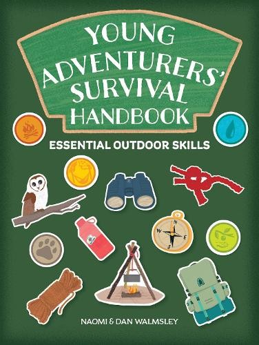 Young Adventurers' Survival Handbook : Essential Outdoor Skills Dan Walmsley - Image 7