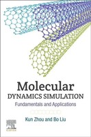 Molecular Dynamics Simulation Fundamentals And Applications Kun Zhou (U. A.)