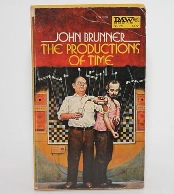 THE PRODUCTIONS OF TIME by John Brunner DAW 1977 1st Print SF PB Don Maitz Cover