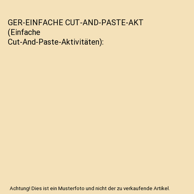 GER-EINFACHE CUT-AND-PASTE-AKT (Einfache Cut-And-Paste-Aktivitäten), Windham, J