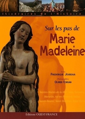 Sur les pas de marie madeleine - Frédérique Jourdaa - V1991403