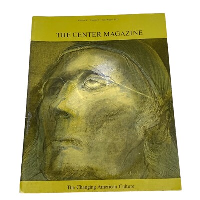 The Center Magazine Changing American Culture V7 July/August 1972