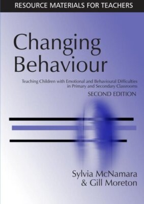 Changing Behaviour: Teaching Children with Emotional Behavioural