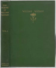 The Poems of William Watson in Two Volumes / 1905