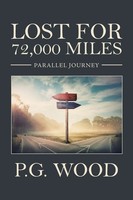 P. G. Wood | Lost For 72,000 Miles | Taschenbuch | Englisch (2020) | Xlibris Us