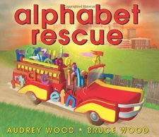 ALPHABET RESCUE By Audrey Wood & Bruce Wood - Hardcover *Excellent Condition*