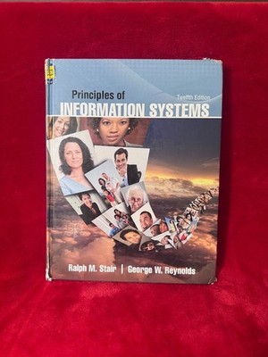Principles of Information Systems Book 12th Edition by Ralph Stair , G. Reynolds