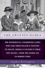 The Grandes Dames: The wonderfully - Paperback, by Birmingham Stephen - Good