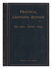Peel, Sidney Practical licensing reform / Sidney Peel 1901 Hardcover