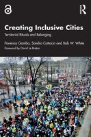 Creating Inclusive Cities | Territorial Rituals And Belonging | White (U. A.)