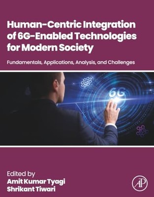 Human-Centric Integration of 6G-Enabled Technologies for Modern Society: Fundam