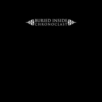 Chronoclast [Vinyl] by BURIED INSIDE [VINYL]