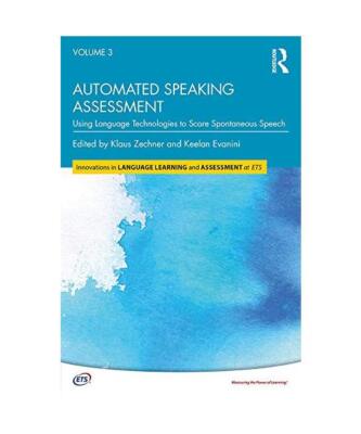 Automated Speaking Assessment: Using Language Technologies to Score Spontaneous 