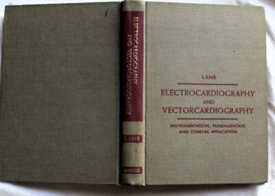 Electrocardiography and Vectorcardiography Lawrence E. Lamb MD 1966 2nd Printing