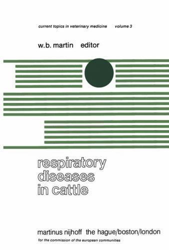 Current Topics in Veterinary Medicine Ser.: Respiratory Diseases in Cattle : ...