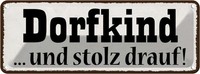 Blechschild 10X27 Cm Dorfkind Und Stolz Drauf Dekoration Spruch Zitat Deko Gesch