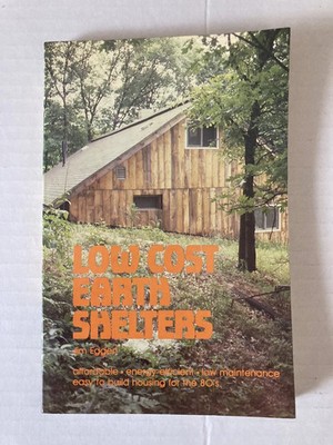 Low Cost Earth Shelters by Jim Eggert 1982 Paperback Energy Efficient