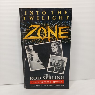 Into the Twilight Zone: The Rod Sterling Programme Guide by ...