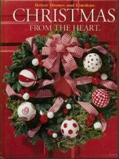 Christmas from the Heart (Better Homes and Gardens 10) - Hardcover - VERY GOOD