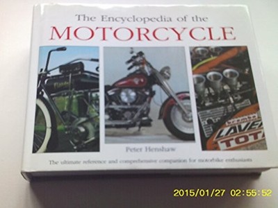 THE ENCYCLOPEDIA OF THE MOTORCYCLE. by Henshaw, Peter. 1853614858 FREE Shipping