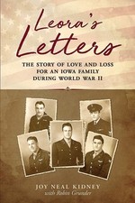 Leora's Letters: The Story of Love and Loss for an Iowa Family During World War,