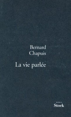 La vie parlée | Chapuis Bernard | Guter Zustand