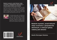 Badanie Wyzwa¿, Przed KtóRymi Stoj¿ Uczniowie Z Gospodarstw Domowych, W...