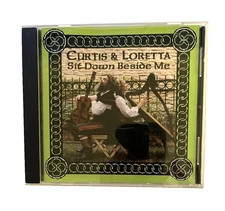 CURTIS & LORETTA SIT DOWN BESIDE ME 2001 CD HAYMARKET MUSIC