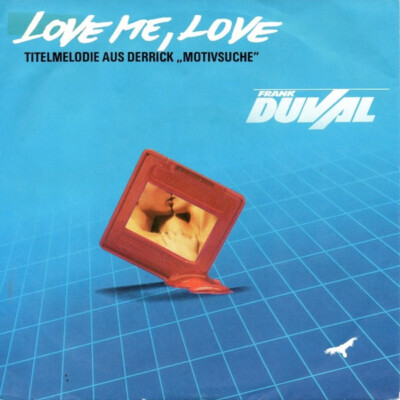 7'' Frank Duval - Love Me, Love