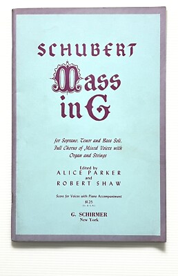 Schubert Mass in G for Soprano, Tenor, Bass Soli, Full Chorus Organ & Strings PB