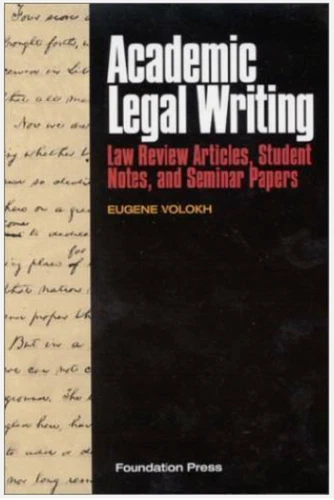 Academic Legal Writing: Law Review Articles, Student Notes, and Seminar P - GOOD