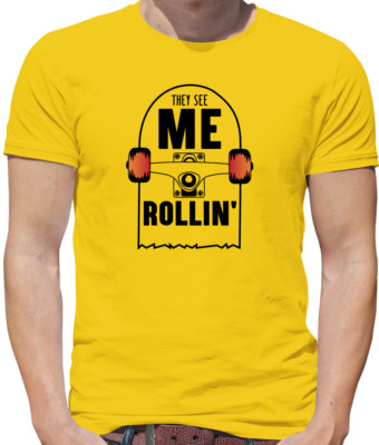 They see me rollin' skateboard Herren T-Shirt Skates Inliner Rollschuhe Sport