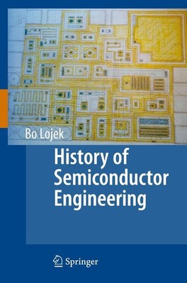 History of Semiconductor Engineering ~ Bo Lojek ~  9783540342571