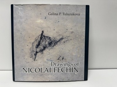 Drawings Of Nicolai Fechin By Galina P. Tuluzakova 2007 HC