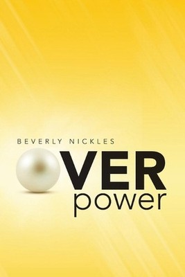 Over Power by Beverly Nickles (English) Paperback Book