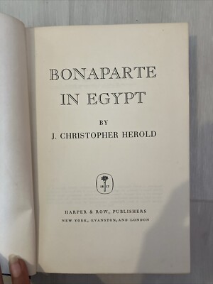 Bonaparte In Egypt by J. Christopher Herold,  First Edition 1962 HC