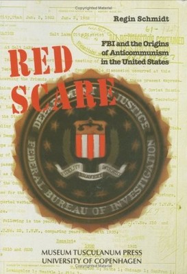 Red Scare: FBI and the Origins of Anticommunism in the United States - paper...