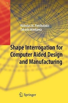 Shape Interrogation for Computer Aided Design and Manufacturing by Nicholas M. P
