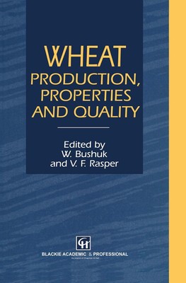 Wheat: Production, Properties and Quality W. Bushuk, V.F. Rasper