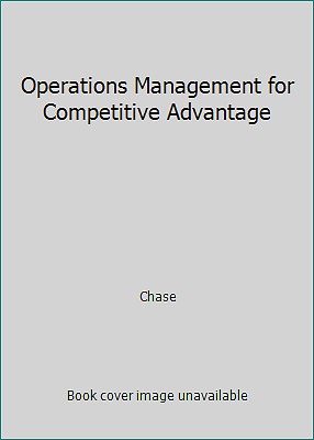 Operations Management for Competitive Advantage by Chase