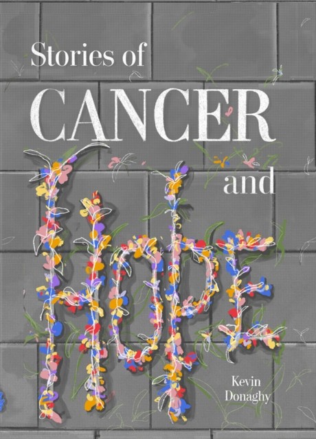 Stories Of Cancer & Hope