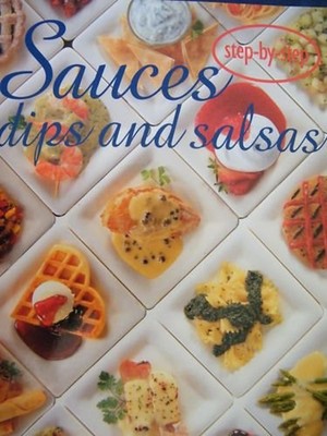 Sauces, Dips and Salsas Confident Cooking Bay Books
