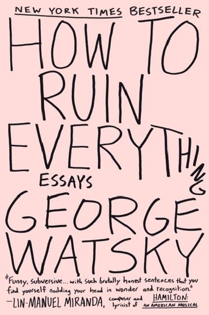 Penguin Random House How To Ruin Everything, Belletristik Von George Watsky - Bild 2