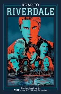 Road to Riverdale - paperback Waid, Mark|Zdarsky, Chip|Bennett, Marguerite|H...