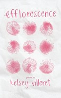 Efflorescence Kelsey Villeret Taschenbuch Kartoniert / Broschiert Englisch 2021