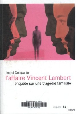 Der Fall Vincent Lambert: Untersuchung s... - Ixchel Delaporte - V2193227