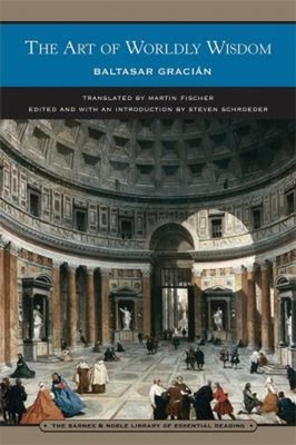 The Art of Worldly Wisdom Paperback Baltasar, Gracian, Baltasar G