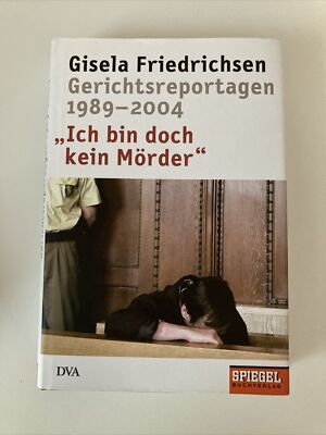 Ich bin doch kein Mörder | sehr gut | Buch | Gerichtsreportagen | Friedrichsen