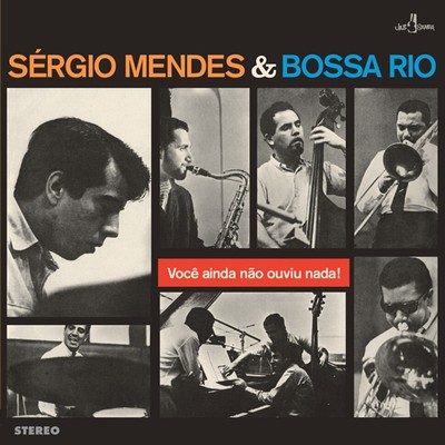 Sergio Mendes & Bossa Rio - Voce Ainda Nao Ouviu Na (Vinyl LP - 2024 - Original)