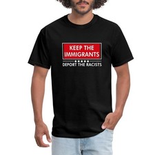 Keep the Immigrants, Deport the Racists – Powerful Social Justice Design Men's